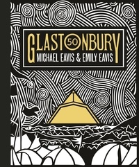 Emily Eavis et Michael Eavis - Glastonbury 50 - The best gift for music lovers this Christmas.