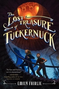 Emily Fairlie et Antonio Javier Caparo - The Lost Treasure of Tuckernuck.