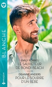 Emily Forbes et Deanne Anders - Le sauveteur de Bondi Beach ; Pour le sourire d'un bébé.