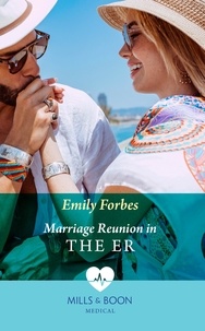 Emily Forbes - Marriage Reunion In The Er.
