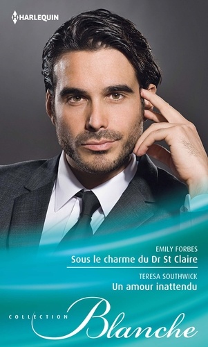 Sous le charme du Dr St Claire - Un amour inattendu