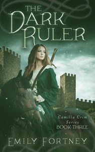  Emily Fortney - The Dark Ruler - Camilla Crim Series, #3.