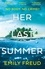 Her Last Summer. the scorching new destination thriller with a killer twist