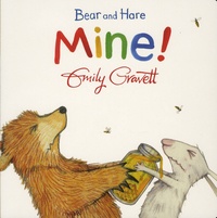 Emily Gravett - Bear and Hare - Mine!.