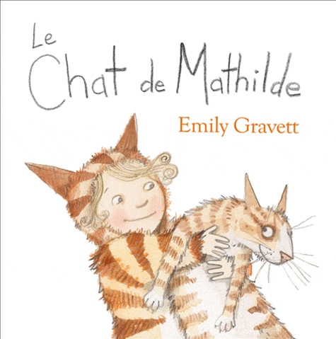 Emily Gravett - Le Chat de Mathilde.