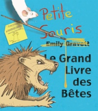 Emily Gravett - Le grand livre des bêtes.