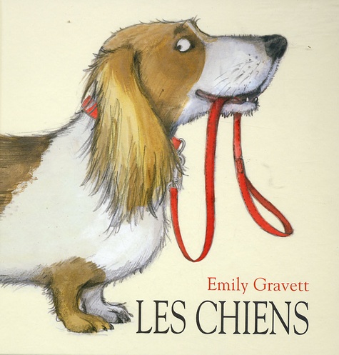 Emily Gravett - Les chiens.