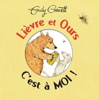 Emily Gravett - Lièvre et Ours - C'est à moi !.