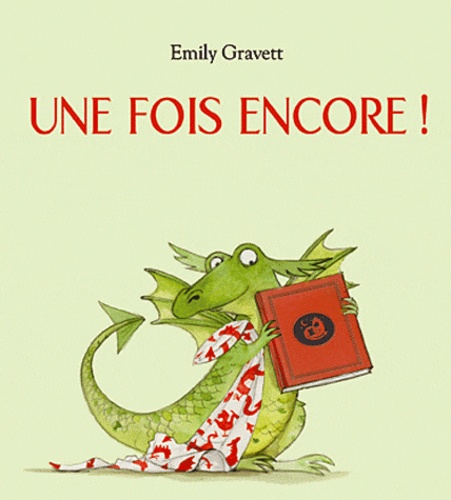 Emily Gravett - Une fois encore !.