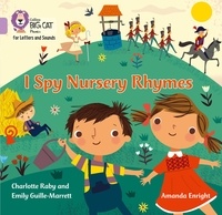 Emily Guille-Marrett et Charlotte Raby - I Spy Nursery Rhymes - Band 00/Lilac.