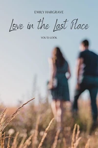 Love in the Last Place You'd Look