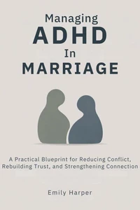 Managing ADHD In Marriage