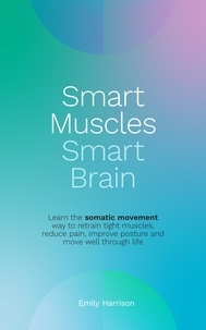  Emily Harrison - Smart Muscles Smart Brain.