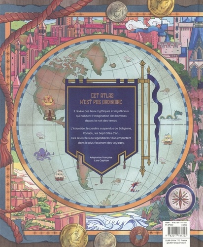 L'atlas des royaumes perdus. Contrées mythiques, cités perdues et îles disparues