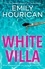 White Villa. What happens when you invite an outsider in?