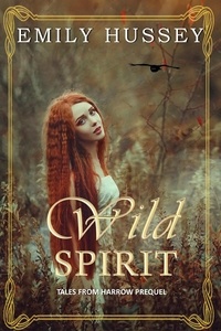 Ebook italiano télécharger Wild Spirit  - Tales from Harrow, #0