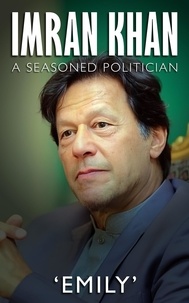  Emily - Imran Khan - A Seasoned Politician.
