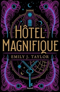 Emily J. Taylor - Hôtel Magnifique.
