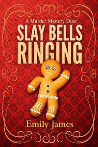  Emily James - Slay Bells Ringing - Maple Syrup Mysteries, #10.