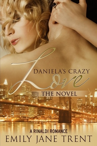  Emily Jane Trent - Daniela's Crazy Love: The Novel - Cooper &amp; Daniela, #2.
