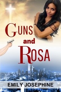  Emily Josephine - Guns and Rosa - Texas Hearts, #2.