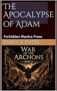 Apocalypse of Adam - War of the Archons