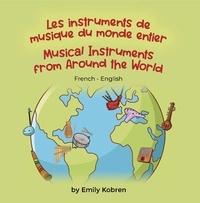  Emily Kobren - Musical Instruments from Around the World (French-English) - Language Lizard Bilingual Explore.