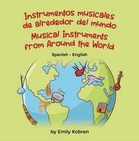  Emily Kobren - Musical Instruments from Around the World (Spanish-English) - Language Lizard Bilingual Explore.