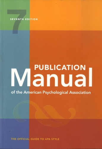 Publication Manual of the American Psychological Association. The Official Guide to APA Style 7th edition