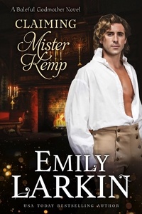  Emily Larkin - Claiming Mister Kemp - Baleful Godmother, #4.