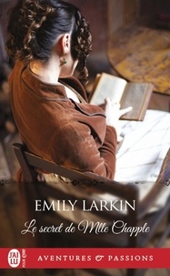 Emily Larkin - Le secret de Mlle Chapple.
