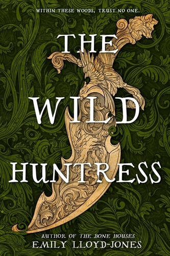 Emily Lloyd-Jones - The Wild Huntress.