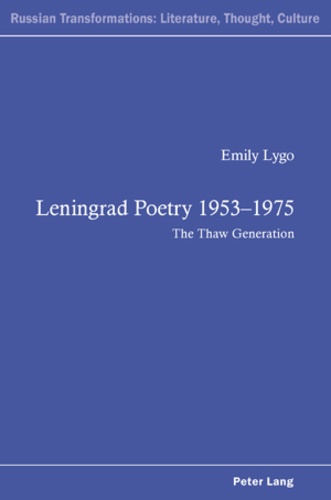Emily Lygo - Leningrad Poetry 1953-1975 - The Thaw Generation.