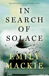 Emily Mackie - In Search of Solace.