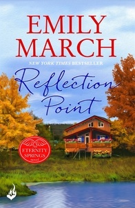 Emily March - Reflection Point: Eternity Springs Book 6 - A heartwarming, uplifting, feel-good romance series.