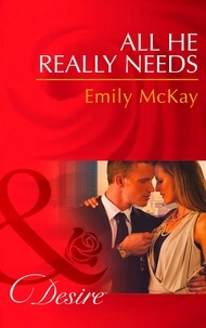 Emily McKay - All He Really Needs.