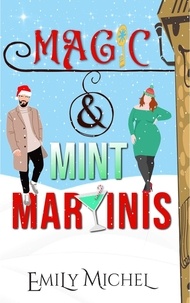  Emily Michel - Magic and Mint Martinis.