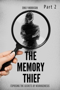  Emily Morrison - The Memory Thief Part 2 - Part 2.
