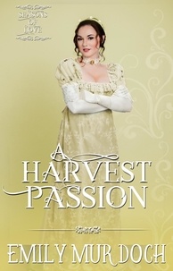  Emily Murdoch - A Harvest Passion: A Sweet Regency Romance - Seasons of Love, #6.