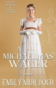 A Michaelmas Wager: A Sweet Regency Romance
