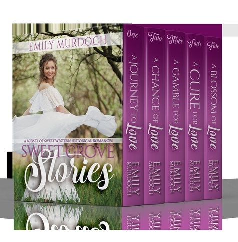  Emily Murdoch - Sweet Grove Stories: A Boxset of Sweet Western Historical Romances - Sweet Grove Stories, #6.