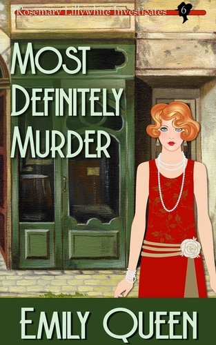  Emily Queen - Most Definitely Murder - Mrs. Lillywhite Investigates, #6.