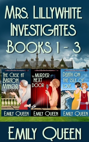  Emily Queen - Mrs. Lillywhite Investigates Books 1-3 - Mrs. Lillywhite Investigates Collections, #1.