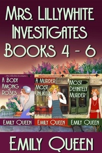  Emily Queen - Mrs. Lillywhite Investigates Books 4-6 - Mrs. Lillywhite Investigates Collections, #2.