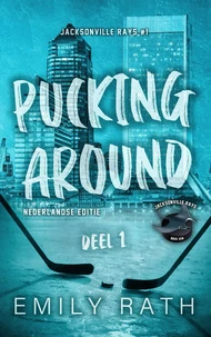 Pucking around - deel een