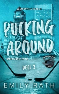 Pucking around - deel twee
