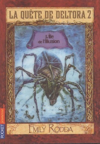 Emily Rodda - La quête de Deltora 2 Tome 2 : L'Ile de l'Illusion.
