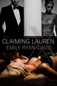  Emily Ryan-Davis - Claiming Lauren - An eXclave erotic romance, #1.
