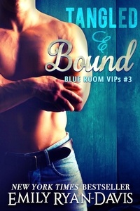  Emily Ryan-Davis - Tangled &amp; Bound - Blue Room VIPs, #3.