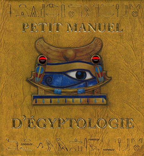 Emily Sands - Petit manuel d'égyptologie.